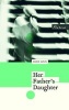 Her Father's Daughter (Paperback) - Marie Sizun Photo