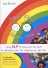 Happy Kids Happy You - Using NLP to Bring Out the Best in Ourselves and the Children We Care for (Paperback) - Sue Beever Photo