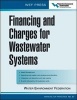 Financing and Charges for Wastewater Systems WEF Manual of Practice, No. 27 (Hardcover) - Water Environment Federation Photo