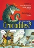 Do You Know Crocodiles? (Paperback) - Alain M Bergeron Photo