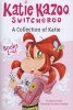 Katie Kazoo, Switcheroo - A Collection of Katie Books 1-4 (Paperback) - Nancy Krulik Photo