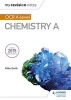 My Revision Notes: OCR A Level Chemistry A (Paperback) - Mike Smith Photo