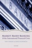 Market-based Banking and the International Financial Crisis (Hardcover, New) - Iain Hardie Photo