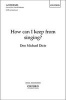 How Can I Keep from Singing? - Vocal Score (Sheet music) - Don Michael DICIE Photo