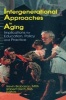 Intergenerational Approaches in Aging - Implications for Education, Policy, and Practice (Paperback) - Robert Disch Photo