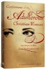 Confessions of an Adulterous Christian Woman - Lies That Got Me There: Truths That Brought Me Back (Paperback) - Lyndell Hetrick Holtz Photo