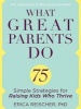 What Great Parents Do - 75 Simple Strategies for Raising Kids Who Thrive (Standard format, CD) - Erica Reischer Phd Photo