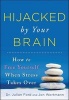 Hijacked by Your Brain - How to Free Yourself When Stress Takes Over (Paperback) - Julian Ford Photo