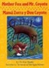 Mother Fox and Mr. Coyote/Mama Zorra y Don Coyote (English, Spanish, Hardcover) - Victor Villasenor Photo