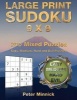 Large Print Sudoku 9 X 9 - 200 Mixed Puzzles (Large print, Paperback, large type edition) - Peter Minnick Photo