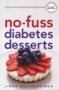 No-Fuss Diabetes Desserts - Fresh, Fast and Diabetes-Friendly Desserts (Paperback) - Linda Gassenheimer Photo