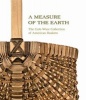 A Measure of the Earth - The Cole-Ware Collection of American Baskets (Hardcover) - Nicholas R Bell Photo