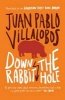 Down the Rabbit Hole (Paperback, 2nd edition) - Juan Pablo Villalobos Photo