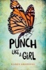 Punch Like a Girl (Paperback) - Karen Krossing Photo