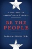 Be the People - A Call to Reclaim America's Faith and Promise (Hardcover) - Carol Swain Photo