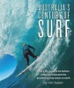 Australia's Century of Surf - How a Big Island at the Bottom of the World Became the Greatest Surfing Nation on Earth (Hardcover, New) - Tim Baker Photo