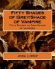 Fifty Shades of Greyshade of Vampire - Fifty Shades of Greyshade of Vampires (Paperback) - Joda Lopez Photo