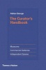 The Curator's Handbook - Museums, Commercial Galleries, Independent Spaces (Hardcover) - Adrian George Photo