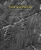 Food and the City - Histories of Culture and Cultivation (Hardcover) - Dorothee Imbert Photo