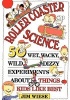 Roller Coaster Science - Wet, Wacky, Wild, Dizzy Experiments About Things Kids Like Best (Paperback) - Jim Wiese Photo