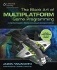 The Black Art Of Multiplatform Game Programming (Paperback) - Jazon Yamamoto Photo