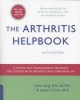 The Arthritis Helpbook - A Tested Self-Management Program for Coping with Arthritis and Fibromyalgia (Paperback, 6 Rev Ed) - Kate Lorig Photo