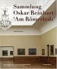 Oskar Reinhart Collection (Hardcover) - M Reinhart Felice Photo