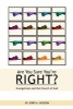 Are You Sure You're Right? (Paperback) - Jerry A Hickson Photo