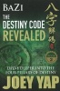 Bazi the Destiny Code Revealed - Delve Deeper into the Four Pillars of Destiny (Paperback) - Joey Yap Photo