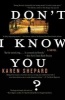 Don't I Know You? (Paperback) - Karen Shepard Photo