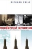 Modernist America - Art, Music, Movies, and the Globalization of American Culture (Hardcover) - Richard H Pells Photo