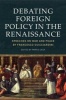 Debating Foreign Policy in the Renaissance - Speeches on War and Peace by Francesco Guicciardini (Hardcover) -  Photo