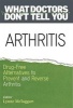 Arthritis - Drug-Free Alternatives to Prevent and Reverse Arthritis (Paperback) - Lynne McTaggart Photo