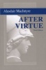 After Virtue - A Study in Moral Theory (Paperback, 3rd Revised edition) - Alasdair MacIntyre Photo