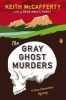 The Gray Ghost Murders - A Sean Stranahan Mystery (Paperback) - Keith McCafferty Photo