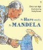 Mr Hare Meets Mr Mandela (Paperback) - Chris van Wyk Photo