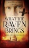 What the Raven Brings (Hardcover) - John Owen Theobald Photo