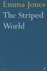 The Striped World (Paperback, Main) - Emma Jones Photo