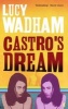 Castro's Dream (Paperback) - Lucy Wadham Photo