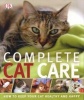 Complete Cat Care (Paperback) - Dk Photo