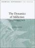 The Dynamics of Addiction (Paperback) - George A Mann Photo