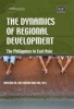 The Dynamics of Regional Development - The Philippines in East Asia (Hardcover, illustrated edition) - Arsenio M Balisacan Photo