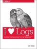 I Heart Logs - Event Data, Stream Processing, and Data Integration (Paperback) - Jay Kreps Photo