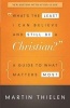 What's the Least I Can Believe and Still be a Christian?: WITH Study Guide (Paperback, New edition) - Martin Thielen Photo