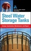 Steel Water Storage Tanks - Design, Construction, Maintenance, and Repair (Hardcover) - Steve Meier Photo