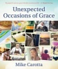 Unexpected Occasions of Grace (Paperback) - Mike Carotta Photo