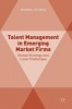 Talent Management in Emerging Market Firms 2016 - Global Strategy and Local Challenges (Hardcover, 1st Ed. 2016) - Marina Latukha Photo