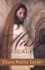 Mary Magdalene - A Novel (Paperback) - Diana Wallis Taylor Photo