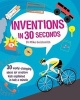 Inventions in 30 Seconds - 30 Ingenious Ideas for Innovative Kids Explained in Half a Minute (Paperback) - Mike Goldsmith Photo