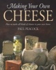 Making Your Own Cheese - How to Make All Kinds of Cheeses in Your Own Home (Paperback) - Paul Peacock Photo